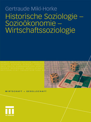 cover image of Historische Soziologie--Sozioökonomie--Wirtschaftssoziologie